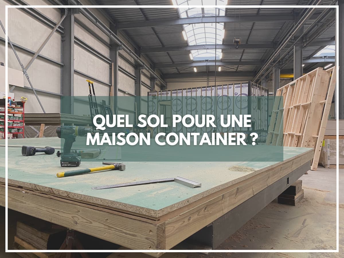 Quel sol pour une maison container ?